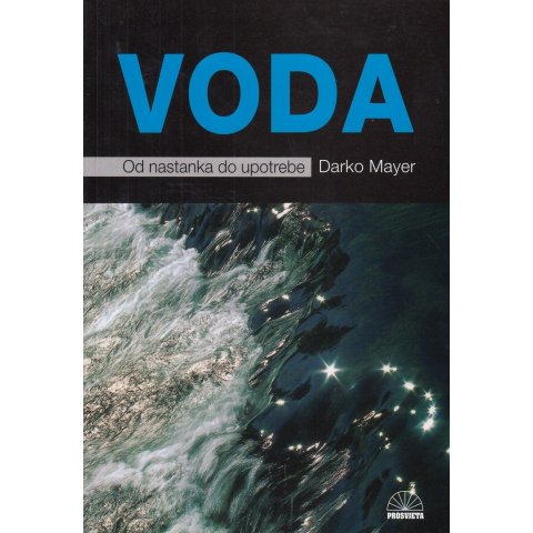 VODA OD NASTANKA DO UPOTREBE