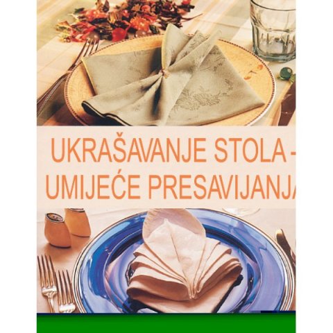 Ukrašavanje ubrusima - umijeće presavijanja